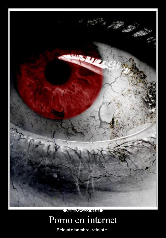 carteles internet porno internet motivator ojo desmotivaciones