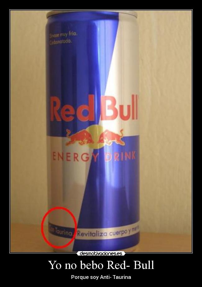 Yo no bebo Red- Bull - 
