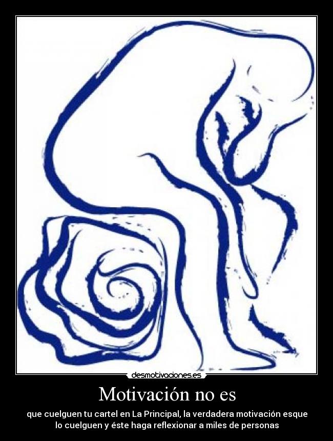 Motivación no es -
