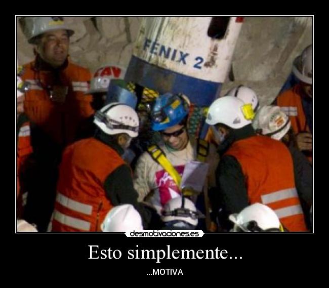 Esto simplemente... - ...MOTIVA