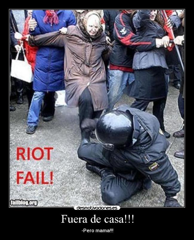 carteles casa fuera casa mama policia fail desmotivaciones