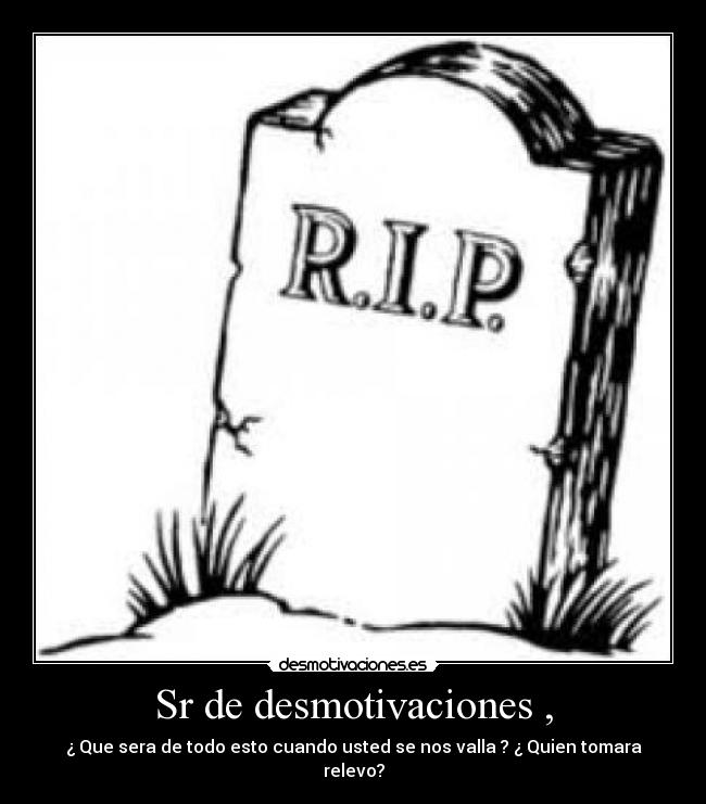 carteles desmotivaciones rip muerte senor desmotivaciones desmotivaciones
