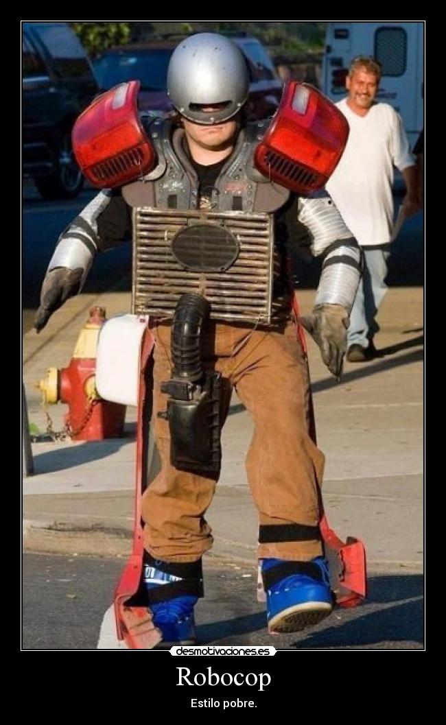 Robocop - Estilo pobre.
