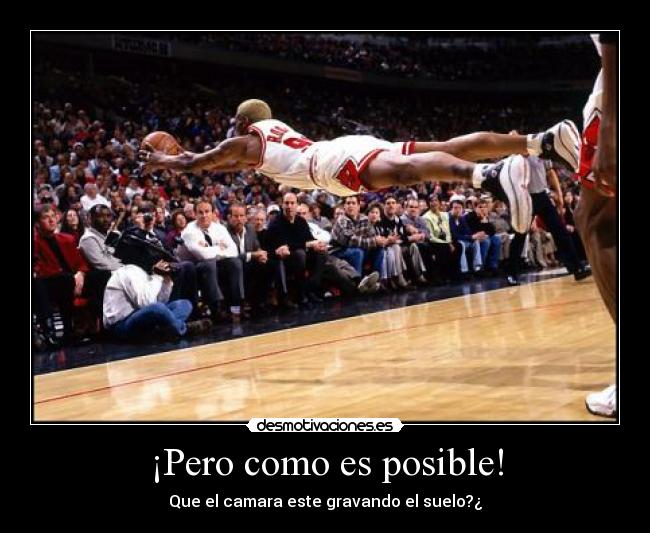 ¡Pero como es posible! -