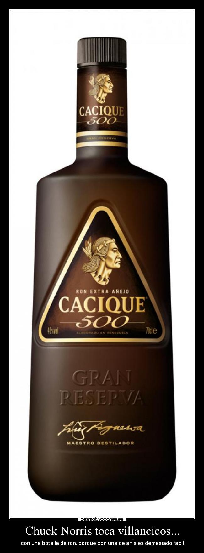 Chuck Norris toca villancicos... - con una botella de ron, porque con una de anis es demasiado facil