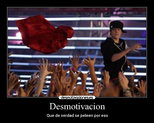 Desmotivacion - Que de verdad se peleen por eso
