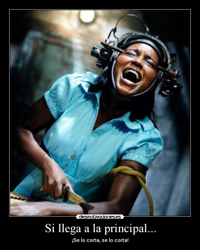 Si llega a la principal... - ¡Se lo corta, se lo corta!
