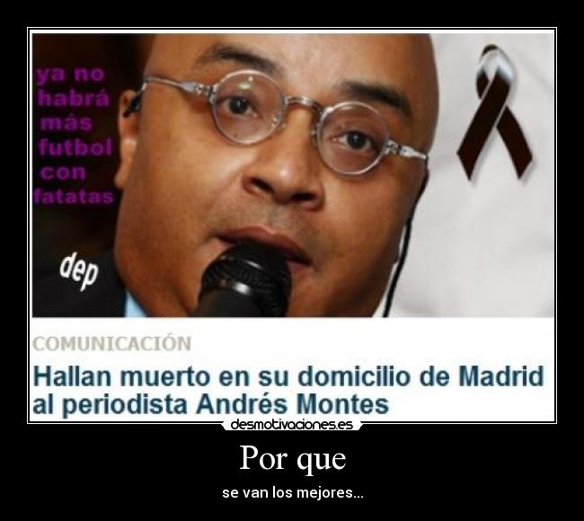 Por que - se van los mejores...