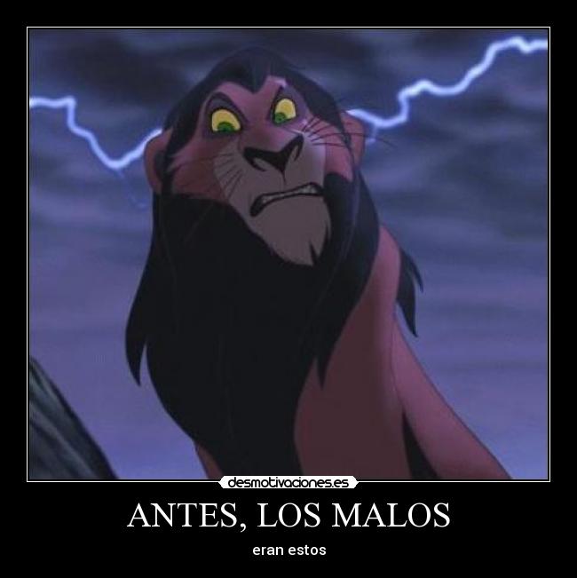 ANTES, LOS MALOS -