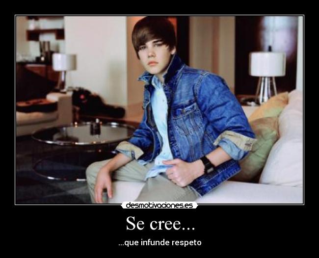 Se cree... - ...que infunde respeto