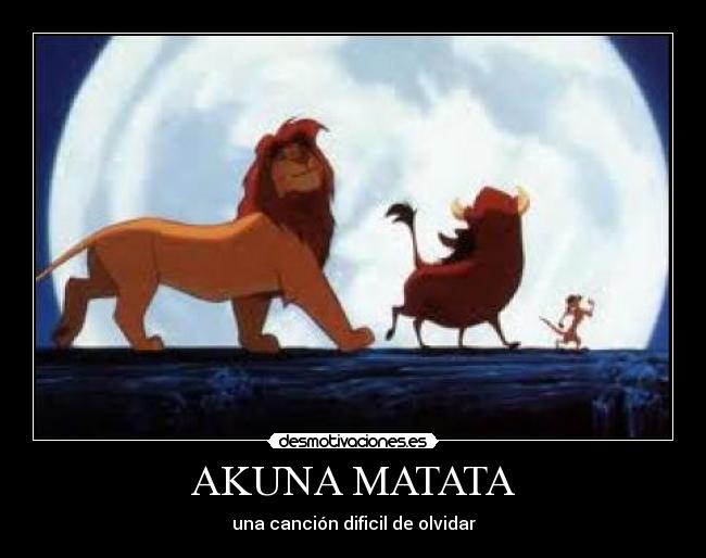 AKUNA MATATA -