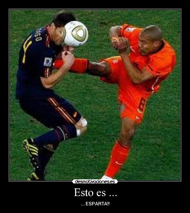 carteles patada jong xabi alonso espana contra holanda mundial sudafrica 2010 desmotivaciones