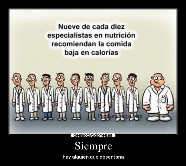 Siempre - hay alguien que desentona