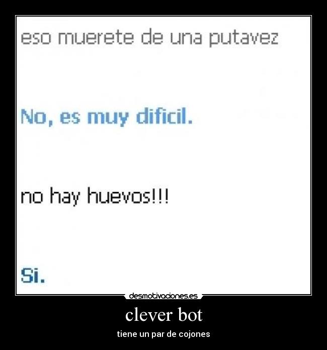 clever bot - tiene un par de cojones