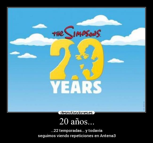 20 años... -
