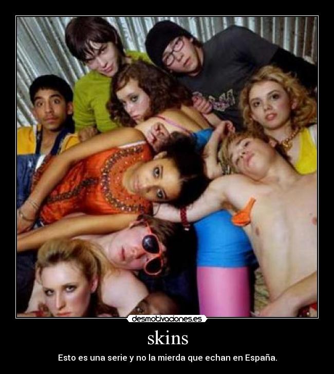 carteles skins jovenes drogas sexo television desmotivaciones