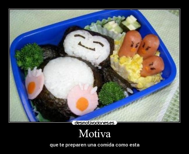 Motiva - que te preparen una comida como esta