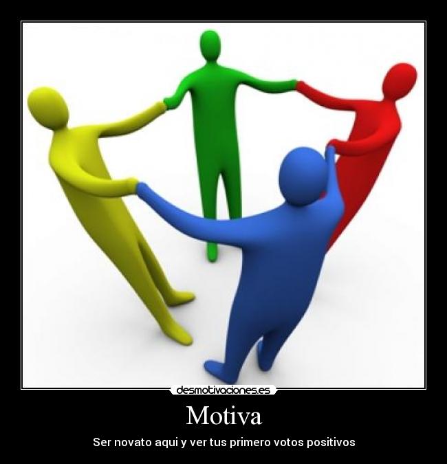 Motiva - Ser novato aqui y ver tus primero votos positivos