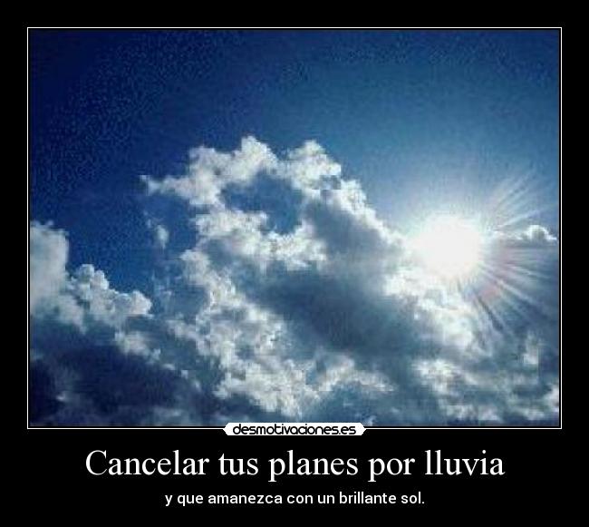 Cancelar tus planes por lluvia - 