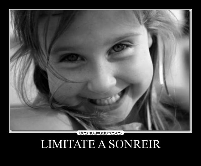LIMITATE A SONREIR - 