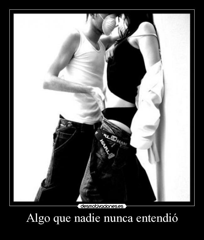 Algo que nadie nunca entendió - 