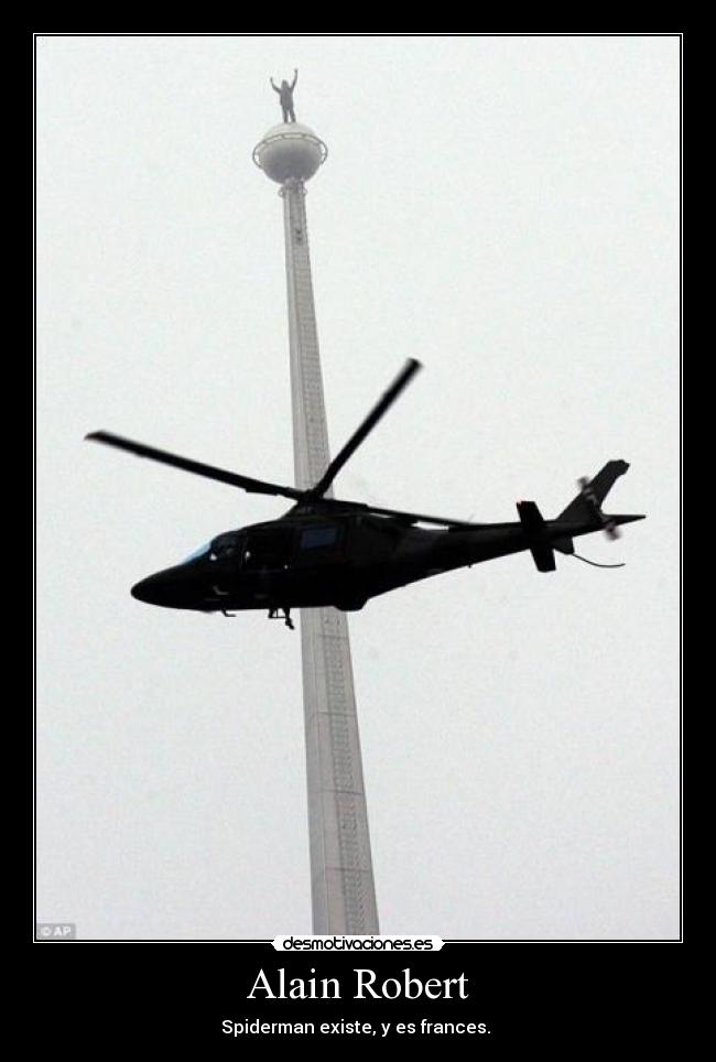 Alain Robert - Spiderman existe, y es frances.