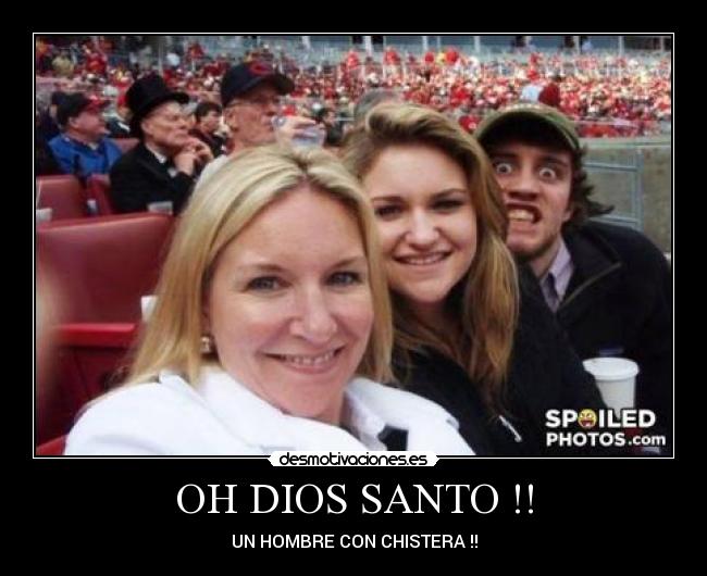 OH DIOS SANTO !! - UN HOMBRE CON CHISTERA !!