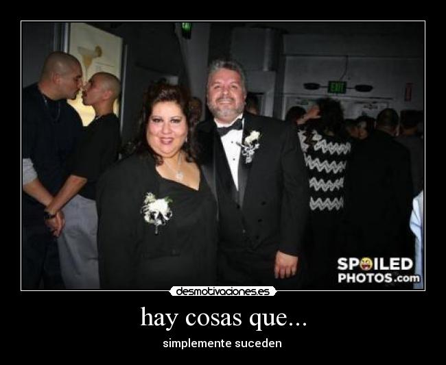 hay cosas que... -