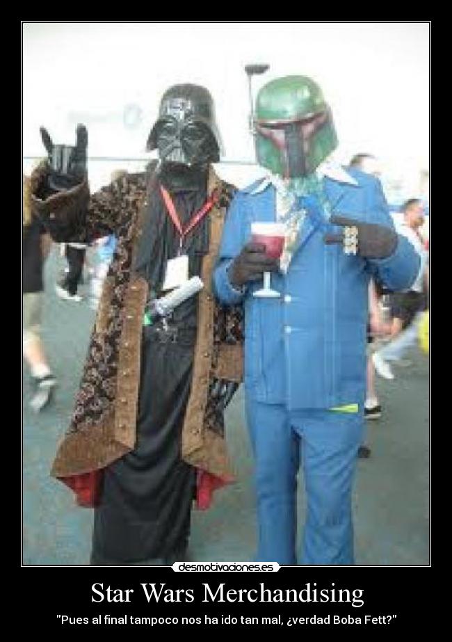 Star Wars Merchandising - Pues al final tampoco nos ha ido tan mal, ¿verdad Boba Fett?
