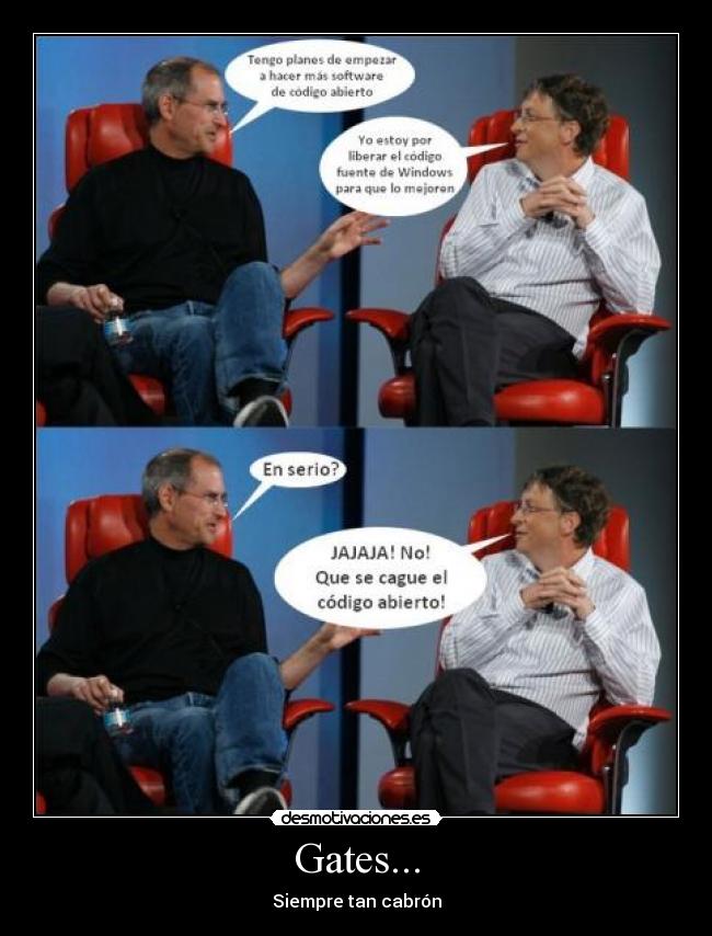 Gates... - Siempre tan cabrón