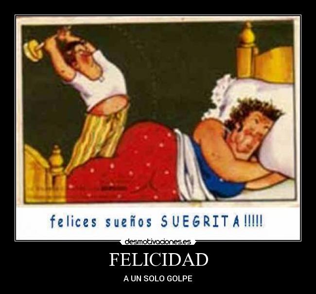 FELICIDAD - A UN SOLO GOLPE