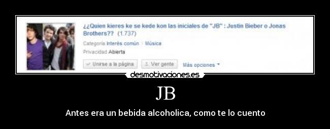 JB - Antes era un bebida alcoholica, como te lo cuento
