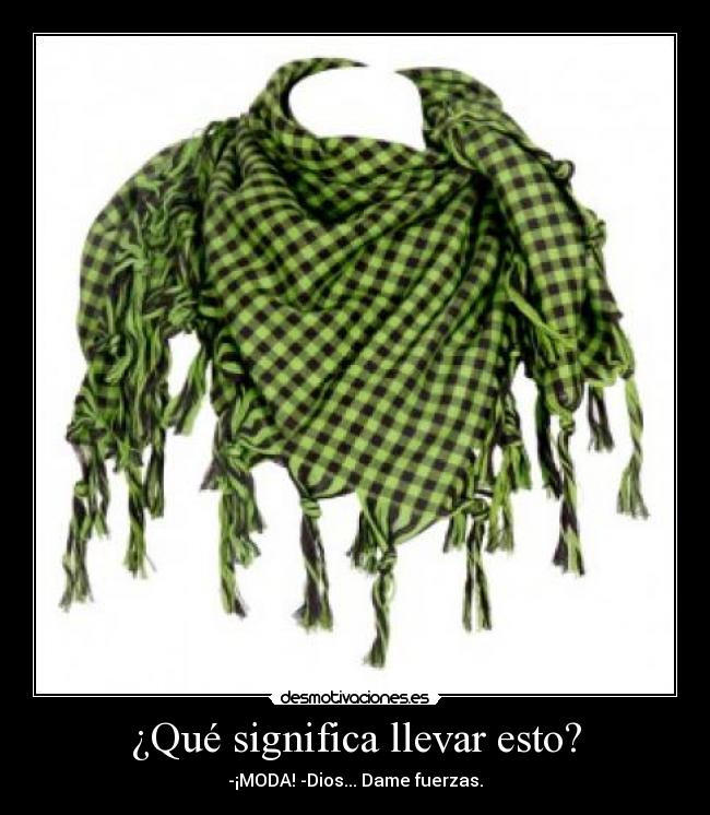 ¿Qué significa llevar esto? -