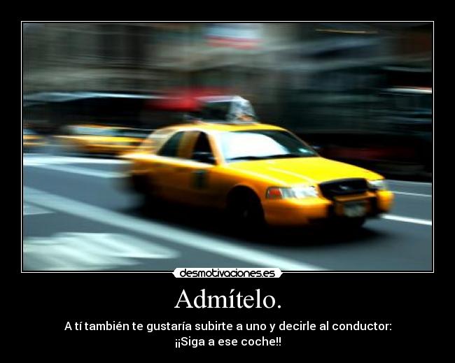 Admítelo. - 