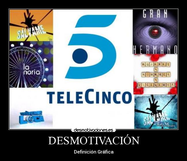 carteles telecinco desmotivaciones