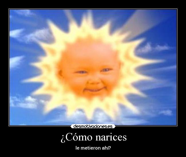 ¿Cómo narices - 