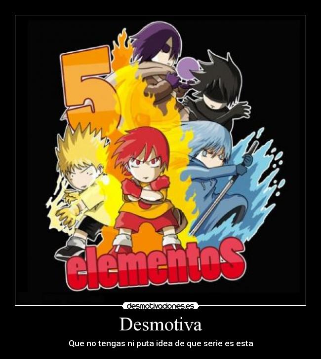 Desmotiva - Que no tengas ni puta idea de que serie es esta