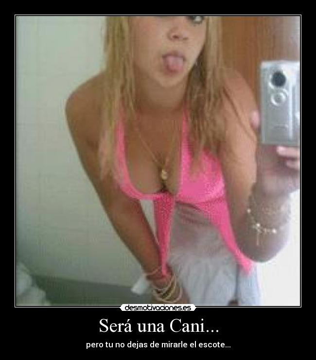 Será una Cani... - 