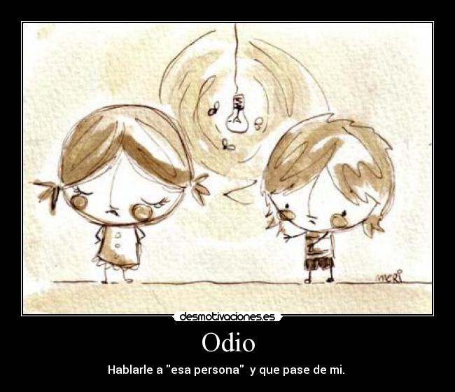 carteles odio odio desmotivaciones