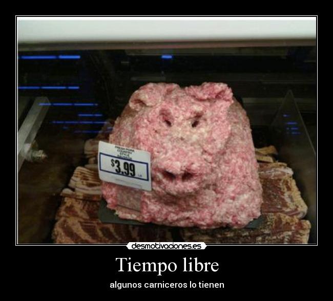 carteles carne cerdo tiempo libre desmotivaciones