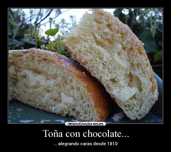 Toña con chocolate... -