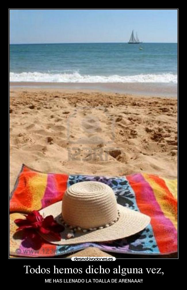 Todos hemos dicho alguna vez, -