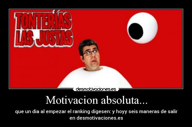 Motivacion absoluta... - 