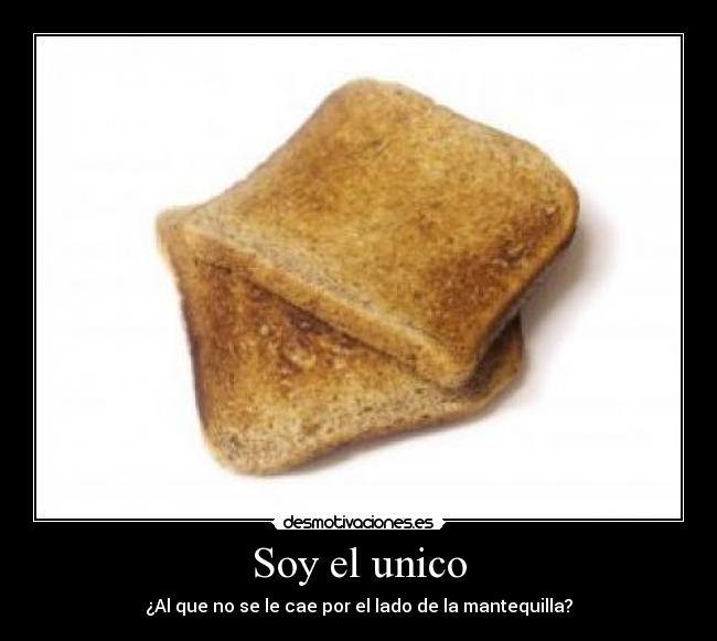 Soy el unico -