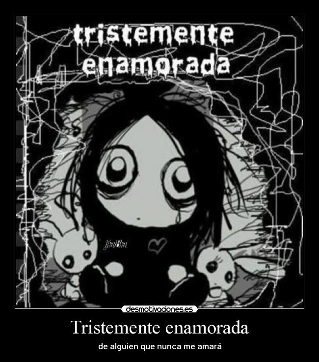 Tristemente enamorada -