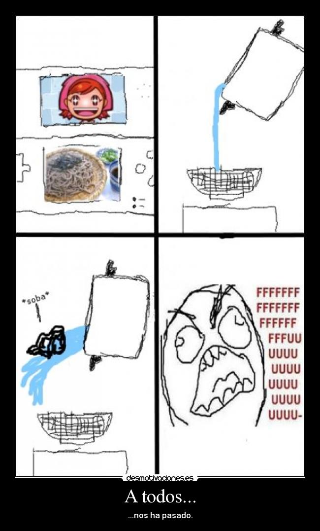 A todos... - ...nos ha pasado.