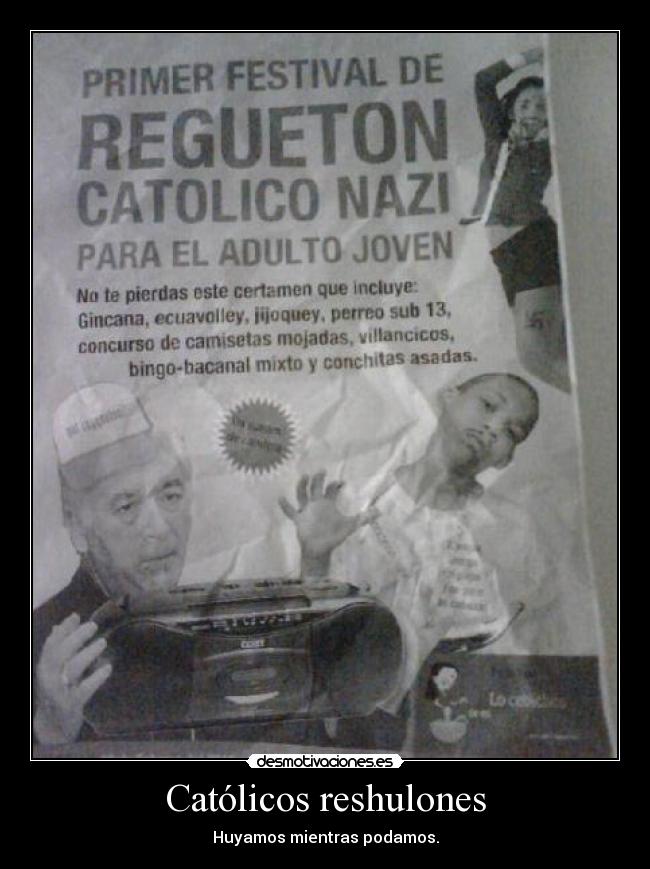 Católicos reshulones - Huyamos mientras podamos.