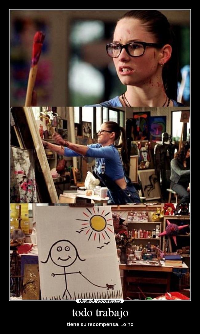 todo trabajo - tiene su recompensa....o no