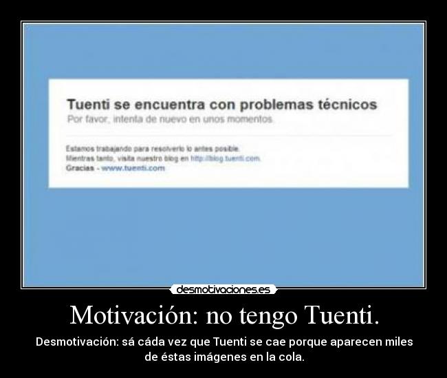 Motivación: no tengo Tuenti. -