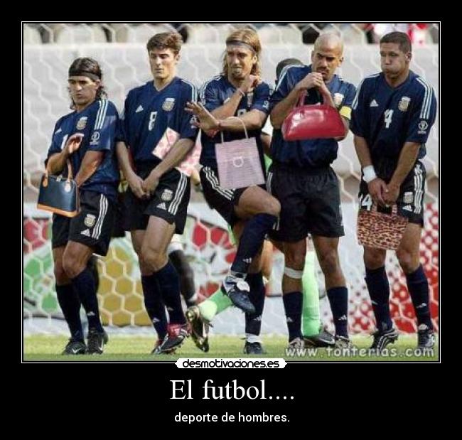 El futbol.... -